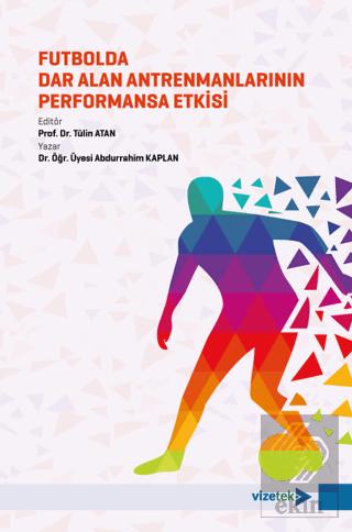 Futbolda Dar Alan Antrenmanlarının Performansa Etkisi