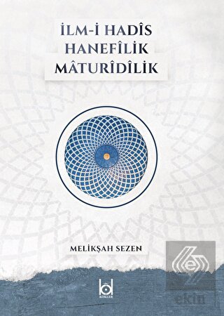İlm i Hadis Hanefilik Maturidilik
