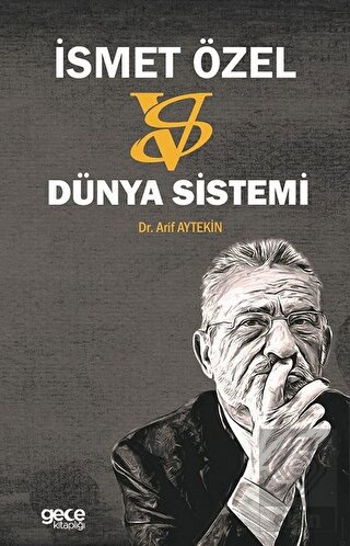 İsmet Özel Vs Dünya Sistemi