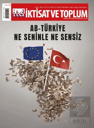 İktisat ve Toplum Dergisi 155 Sayı AB Türkiye Ne Seninle Ne Sensiz