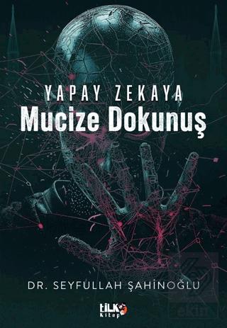 Yapay Zekaya Mucize Dokunuş