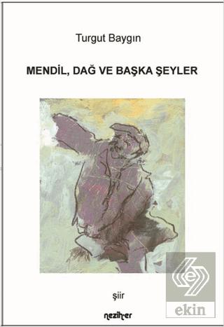 Mendil Dağ ve Başka Şeyler