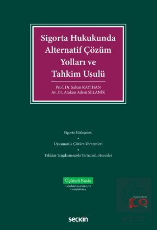 Sigorta Hukukunda Alternatif Çözüm Yolları ve Tahkim Usulü