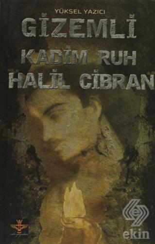 Gizemli Kadim Ruh Halil Cibran
