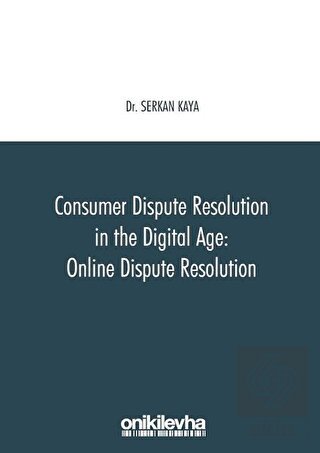 Consumer Dispute Resolution in the Digital Age Online Dispute Resolution