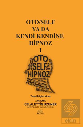Oto Self ya da Kendi Kendine Hipnoz IV