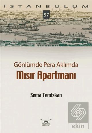 Gönlümde Pera Aklımda Mısır Apartmanı