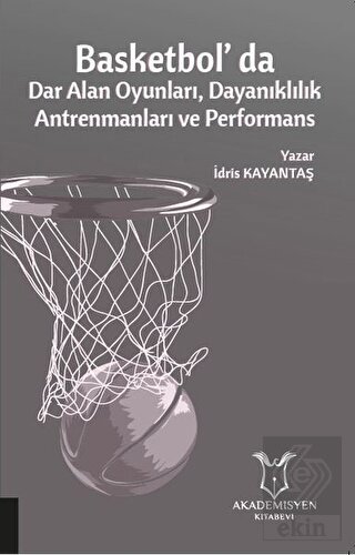 Basketbol da Dar Alan Oyunları Dayanıklılık Antrenmanları ve Performans