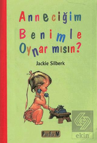 Anneciğim Benimle Oynar mısın