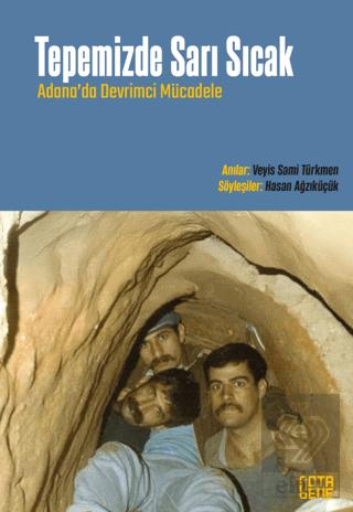 Tepemizde Sarı Sıcak Adana da Devri mci Mücadele