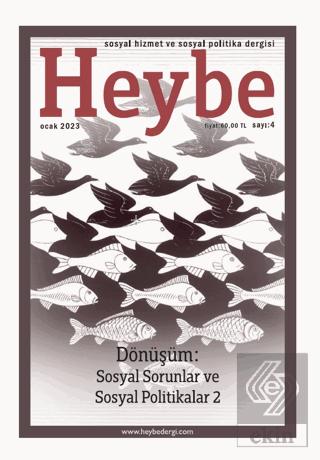 Heybe Sosyal Hizmet ve Sosyal Politika Dergisi Sayı 4 Ocak 2023