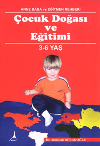 Çocuk Doğası ve Eğitimi 3 6 Yaş Dr Abdullah Durakoğlu