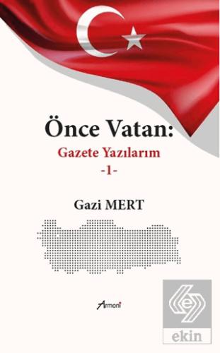 Önce Vatan Gazete Yazılarım 1