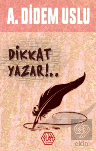 Dikkat Yazar