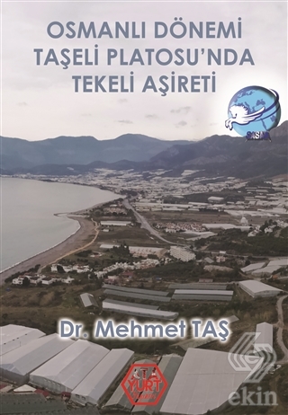 Osmanlı Dönemi Taşeli Platosu nda Tekeli Aşireti
