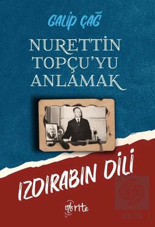 Nurettin Topçu yu Anlamak