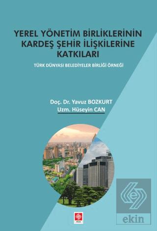 Yerel Yönetim Birliklerinin Kardeş Şehir İlişkilerine Katkıları