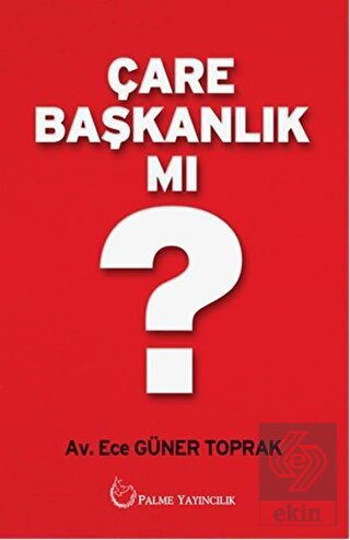 Çare Başkanlık mı
