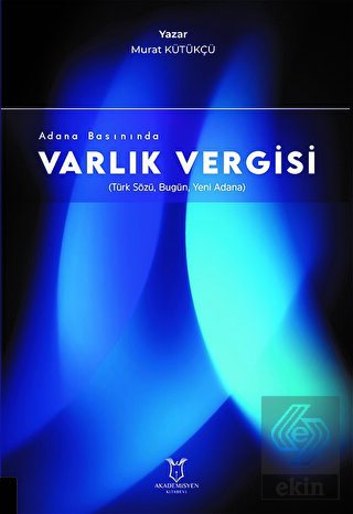 Adana Basınında Varlık Vergisi Türk Sözü Bugün Yeni Adana