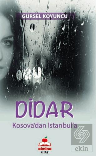 Dıdar Kosova dan İstanbul a