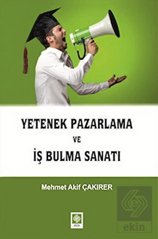 Yetenek Pazarlama ve İş Bulma Sanatı