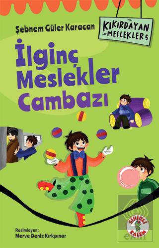 Kıkırdayan Meslekler 5 İlginç Meslekler Cambazı