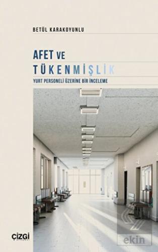 Afet ve Tükenmişlik Yurt Personeli Üzerine Bir İnceleme