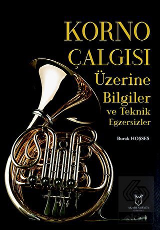 Korno Çalgısı Üzerine Bilgiler ve Teknik Egzersizler