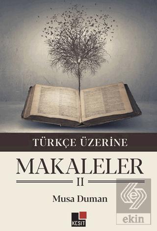 Türkçe Üzerine Makaleler II
