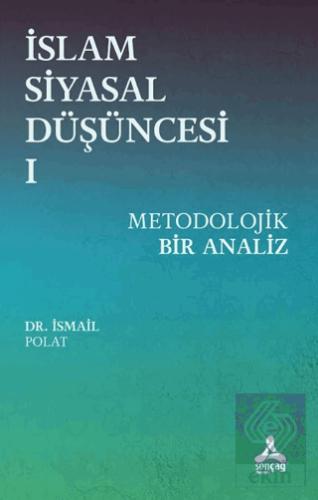 İslam Siyasal Düşüncesi 1 Metodolojik Bir Analiz