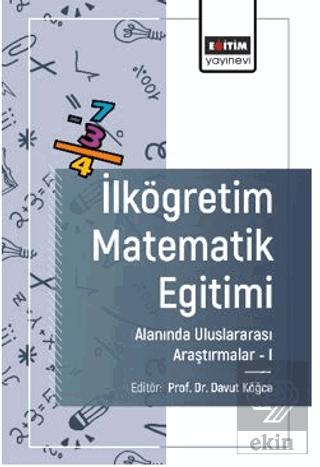 İlköğretim Matematik Eğitimi Alanında Uluslararası Arastırmalar I