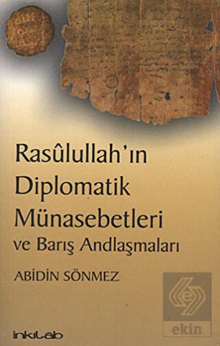 Rasulullah ın Diplomatik Münasebetleri ve Barış Andlaşmaları