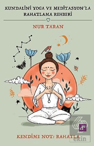 Kundalini Yoga ve Meditasyon la Rahatlama Rehberi