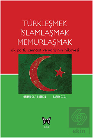 Türkleşmek İslamlaşmak Memurlaşmak