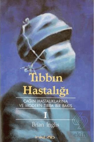Tıbbın Hastalığı