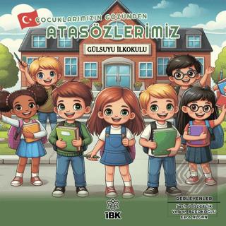 Çocuklarımızın Gözünden Atasözlerimiz