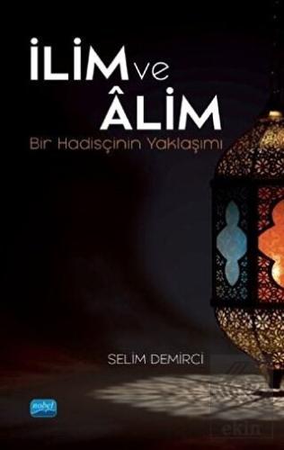 İlim ve Âlim Bir Hadisçinin Yaklaşımı