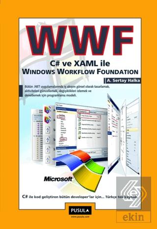 WWF C ve XAML ile Windows Workflow Foundation