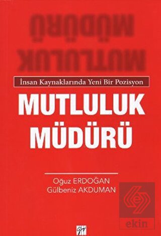 Mutluluk Müdürü Oğuz Erdoğan Gülbeniz Akduman