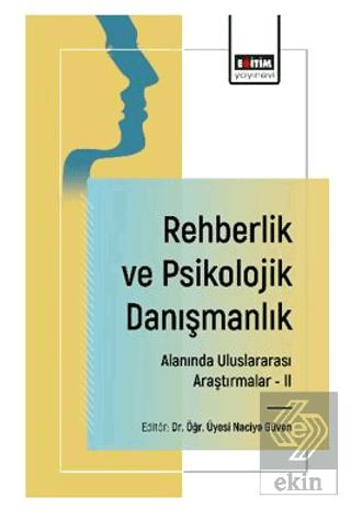 Rehberlik ve Psikolojik Danışmanlık Alanında Uluslararası Araştırmalar II