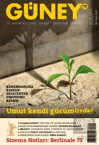 Güney Dergisi Sayı 112 Nisan Mayıs Haziran 2025