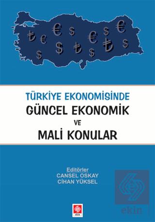 Türkiye Ekonomisinde Güncel Ekonomik ve Mali Konular
