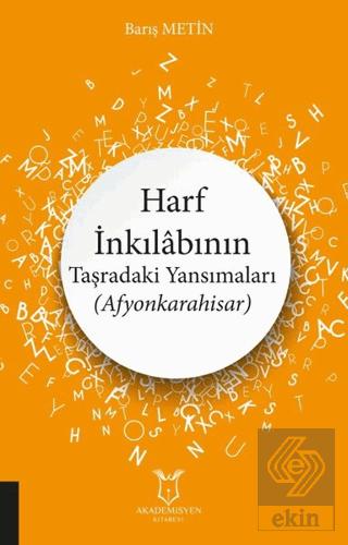 Harf İnkılabının Taşradaki Yansımaları Afyonkarahisar