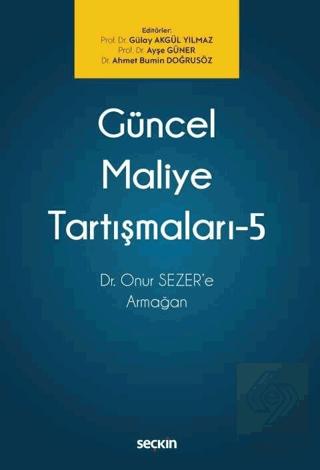 Güncel Maliye Tartışmaları 5 Dr Onur SEZER e Armağan