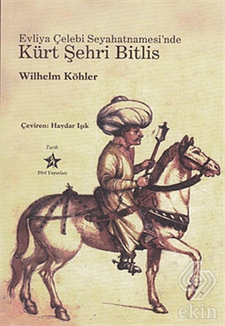 Evliya Çelebi Seyahatnamesi nde Kürt Şehri Bitlis