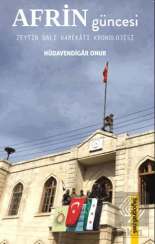 Afrin Güncesi Zeytin Dalı Harekatı Kronolojisi