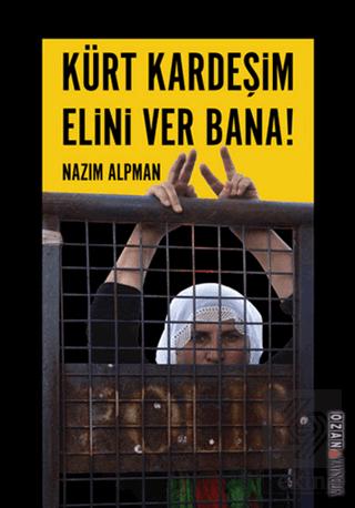 Kürt Kardeşim Elini Ver Bana