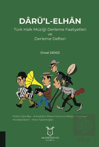 Darü l Elhan Türk Halk Müziği Derleme Faaliyetleri ve Derleme Defteri