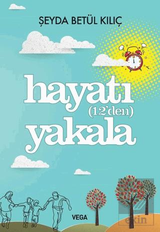Hayatı 12 den Yakala