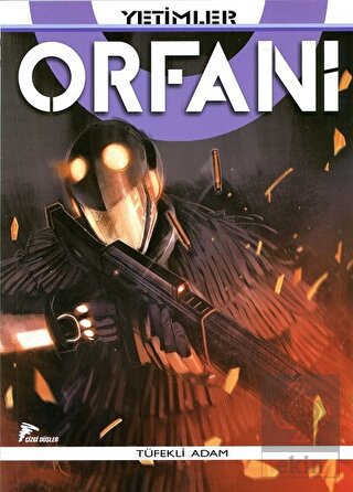 Orfani Yetimler Cilt 5 Tüfekli Adam